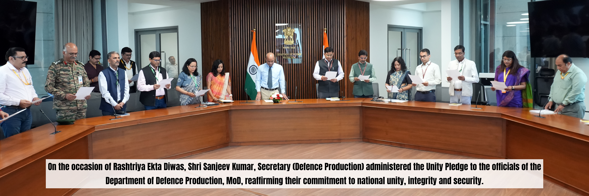 On the occasion of Rashtriya Ekta Diwas, Shri Sanjeev Kumar, Secretary (Defence Production) administered the Unity Pledge to the officials of the Department of Defence Production, MoD, reaffirming their commitment to national unity, integrity and security.

